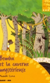 BEMBA ET LA CAVERNE MYSTERIEUSE - Andrée Clair