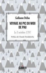 Voyage au pic du Midi de Pau : le 3 octobre 1797 - Guillaume Delfau