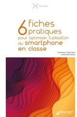 6 fiches pratiques pour optimiser l'utilisation du smartphone en classe