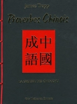 Proverbes chinois : la sagesse des chengyu - James Trapp