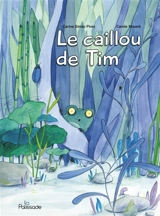 Le caillou de Tim - Carine Simao Pires