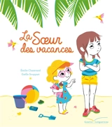 La soeur des vacances - Emilie Chazerand