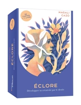 Eclore : développer sa créativité par le dessin - Magali Cazo