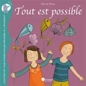Tout est possible - Aline de Pétigny