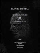 Fleurs du mal par Charles Baudelaire / Antoine d´Agata - Charles Baudelaire