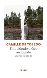 L'inquiétude d'être au monde. Sur une île - Camille de Toledo