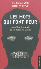Les mots qui font peur : vocables à bannir de la toile en Chine - Xuanwu Xi