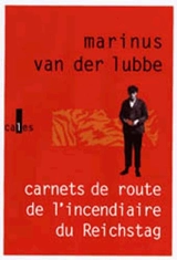 Carnet de route de l'incendiaire du Reichstag - Marinus van der Lubbe