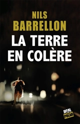 La terre en colère - Nils Barrellon