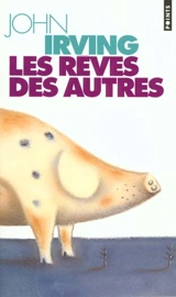 Les rêves des autres - John Irving