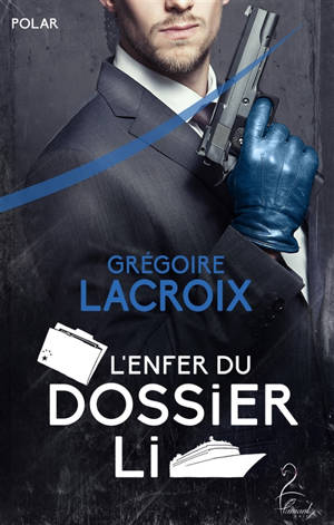 L'enfer du dossier Li : polar - Grégoire Lacroix
