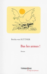 Bas les armes ! - Bertha von Suttner