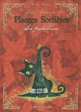 Petit grimoire des plantes sorcières : plantes guérisseuses - Richard Ely
