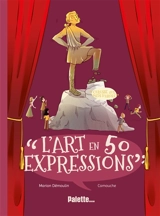 L'art en 50 expressions - Marion Démoulin