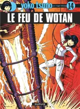 Yoko Tsuno. Vol. 14. Le feu de Wotan - Roger Leloup