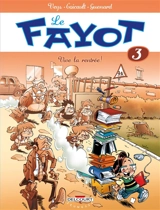 Le fayot. Vol. 3. Vive la rentrée ! - Pierre Veys