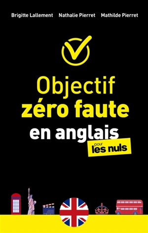 Objectif zéro faute en anglais pour les nuls - Brigitte Lallement