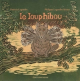Le loup-hibou - Philippe Legendre-Kvater