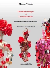 Dentelles rouges. Les immortelles - Mylène Vignon