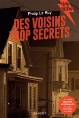 Des voisins trop secrets - Philip Le Roy