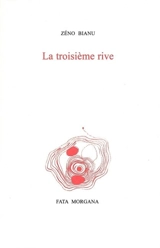 La troisième rive - Zéno Bianu