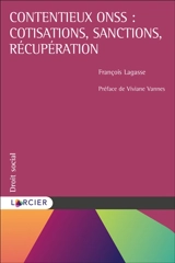 Contentieux ONSS : cotisations, sanctions, récupération - François Lagasse