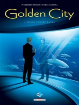 Golden City. Vol. 2. Banks contre Banks - Daniel Pecqueur