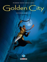 Golden City : l'intégrale. Tomes 4 à 6 - Daniel Pecqueur