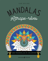 Mandalas attrape-rêves : 100 mandalas à colorier - Alan Guilloux