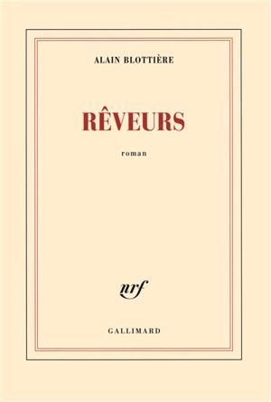 Rêveurs - Alain Blottière
