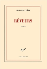 Rêveurs - Alain Blottière