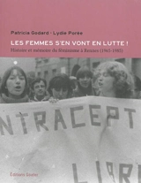 Les femmes s'en vont en lutte ! : histoire et mémoire du féminisme à Rennes (1965-1985) - Patricia Godard