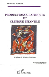 Productions graphiques et cliniques infantiles - Charlotte Marcilhacy