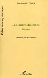Les larmes du temps - Edouard Valdman