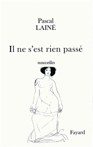 Il ne s'est rien passé - Pascal Lainé