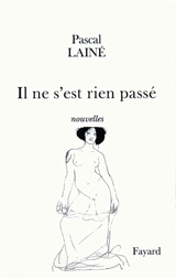 Il ne s'est rien passé - Pascal Lainé