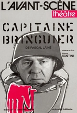 Avant-scène théâtre (L'), n° 1034. Capitaine Bringuier - Pascal Lainé