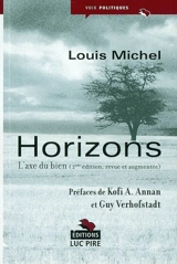 Horizons : l'axe du bien - Louis Michel