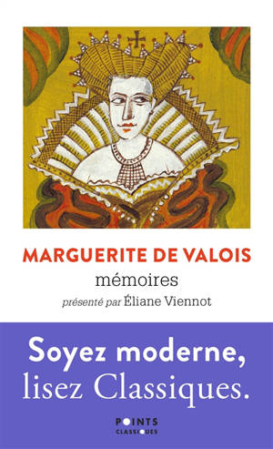 Mémoires. Discours sur l'excellence des femmes - Marguerite de Valois