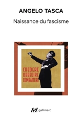 Naissance du fascisme : l'Italie de l'armistice à la marche sur Rome - Angelo Tasca