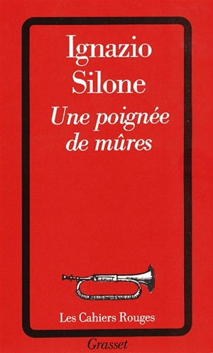 Une Poignée de mûres - Ignazio Silone