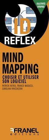 Mind Mapping 2 : choisir et utiliser son logiciel - Neveu, Patrick