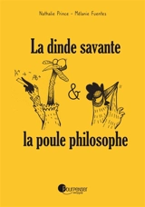 La dinde savante & la poule philosophe - Nathalie Prince