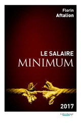 Le salaire minimum 2017 - Florin Aftalion