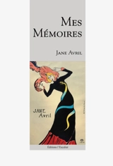 Mes Mémoires - Jane Avril