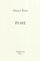 Plaie - Antoine Emaz