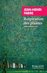 Respiration des plantes - Jean-Henri Fabre