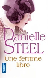 Une femme libre - Danielle Steel