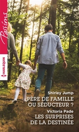 Père de famille ou séducteur ?. Les surprises de la destinée - Shirley Jump