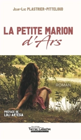 La petite Marion d'Ars - Jean-Luc Plastrier-Pitteloud